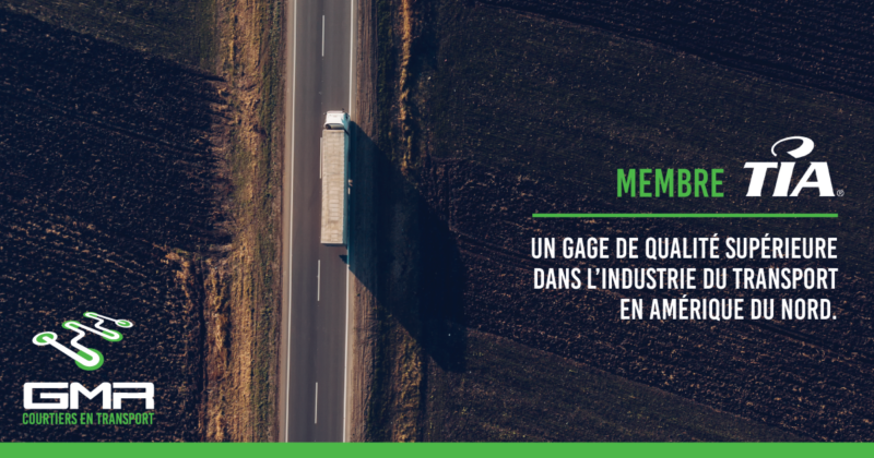 Membre de la Transportation Intermediaries Association depuis bientôt 15 ans : un gage de qualité supérieure dans l’industrie du Transport en Amérique du Nord.