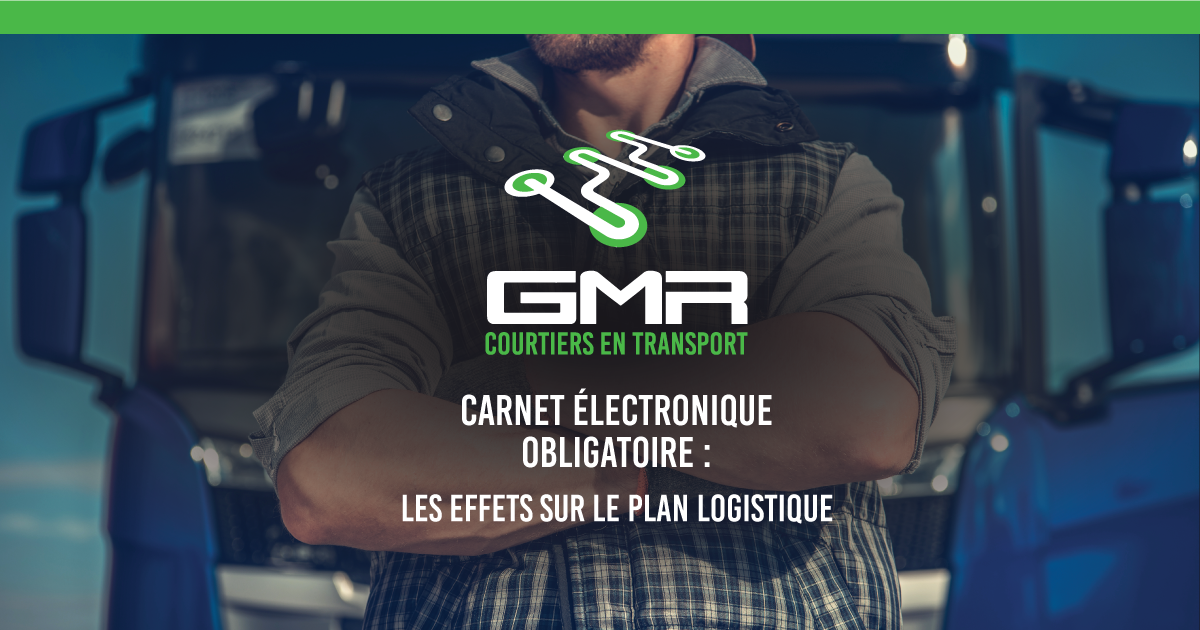 Carnet électronique obligatoire dès 2021 : les effets à prévoir sur le plan logistique (1 de 3)